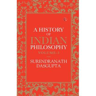 A History of Indian Philosophy (4, 2018) | Surendranath Dasgupta
