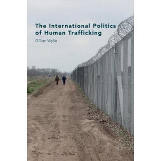 The International Politics of Human Trafficking