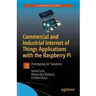 Commercial and Industrial Internet of Things Applications with the Raspberry Pi