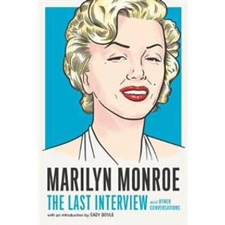 Marilyn Monroe: The Last Interview