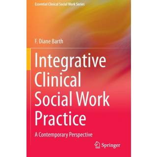 Integrative Clinical Social Work Practice