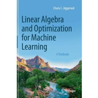 Linear Algebra and Optimization for Machine Learning (Physical)