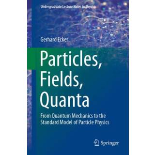 Particles, Fields, Quanta