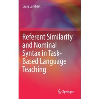 Referent Similarity and Nominal Syntax in Task-Based Language Teaching (3, 2019) | Craig Lambert