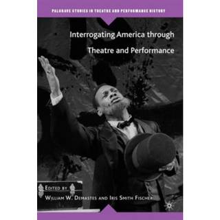 Interrogating America through Theatre and Performance