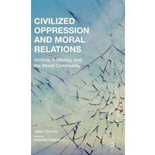 Civilized Oppression and Moral Relations