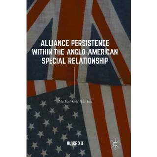 Alliance Persistence within the Anglo-American Special Relationship