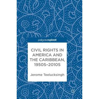 Civil Rights in America and the Caribbean, 1950s–2010s