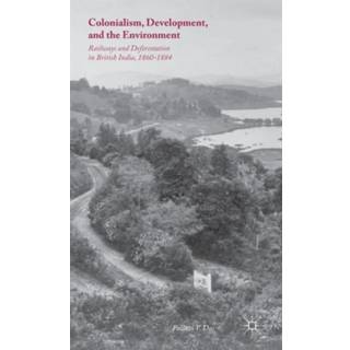 Colonialism, Development, and the Environment