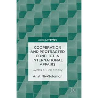 Cooperation and Protracted Conflict in International Affairs