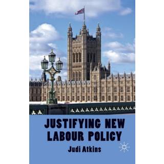 Justifying New Labour Policy