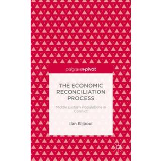 The Economic Reconciliation Process: Middle Eastern Populations in Conflict