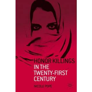 Honor Killings in the Twenty-First Century