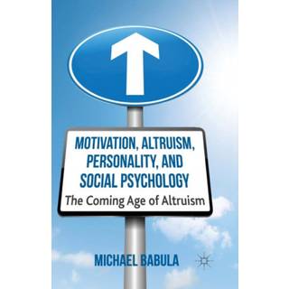Motivation, Altruism, Personality and Social Psychology