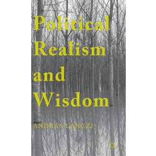 Political Realism and Wisdom