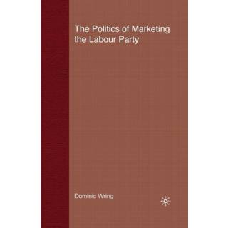 The Politics of Marketing the Labour Party