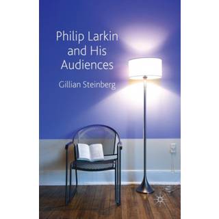 Philip Larkin and His Audiences