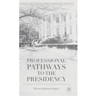 Professional Pathways to the Presidency