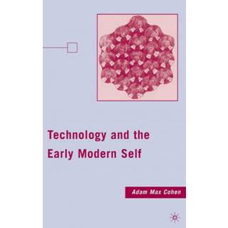 Technology and the Early Modern Self