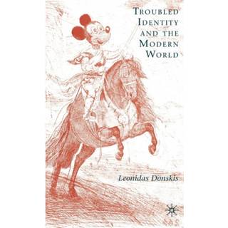 Troubled Identity and the Modern World