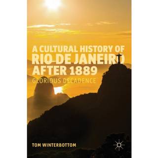 A Cultural History of Rio de Janeiro after 1889