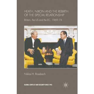Heath, Nixon and the Rebirth of the Special Relationship