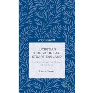 Lucretian Thought in Late Stuart England: Debates about the Nature of the Soul