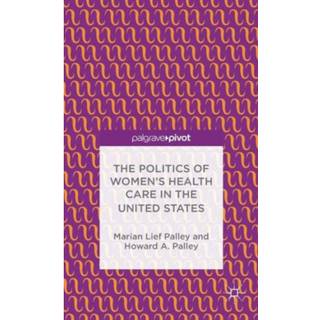 The Politics of Women’s Health Care in the United States