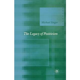 The Legacy of Positivism