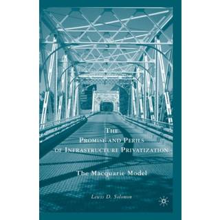 The Promise and Perils of Infrastructure Privatization