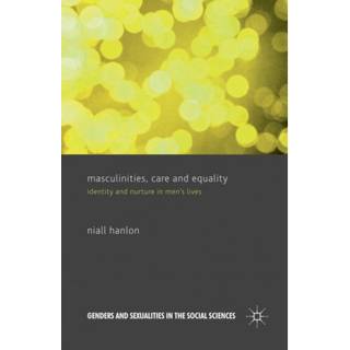 Masculinities, Care and Equality