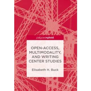 Open-Access, Multimodality, and Writing Center Studies