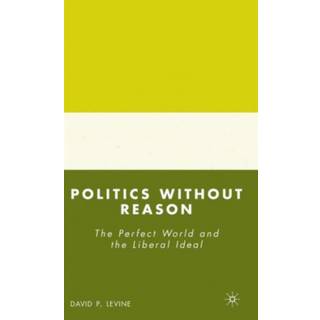 Politics without Reason