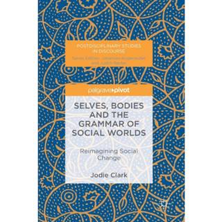 Selves, Bodies and the Grammar of Social Worlds