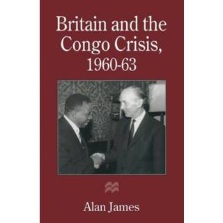 Britain and the Congo Crisis, 1960–63