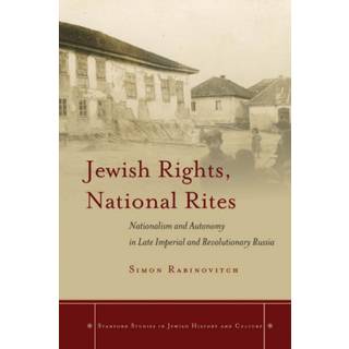 Jewish Rights, National Rites (4, 2016) | Simon Rabinovitch
