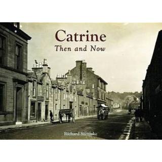 Catrine - Then and Now