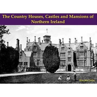 The Country Houses, Castles and Mansions of Northern Ireland