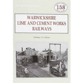 Warwickshire's Lime and Cement Works Railways