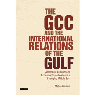 The GCC and the International Relations of the Gulf