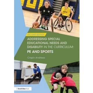 Addressing Special Educational Needs and Disability in the Curriculum: PE and Sports