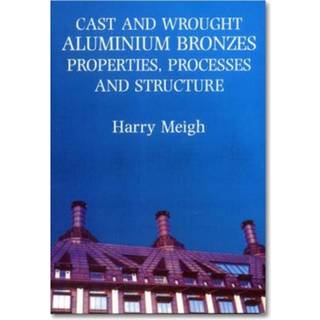 Cast and Wrought Aluminium Bronzes