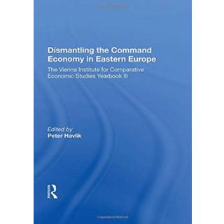 Dismantling The Command Economy In Eastern Europe