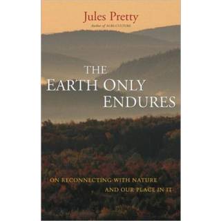 The Earth Only Endures
