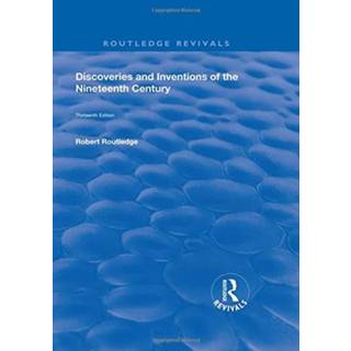 Discoveries and Inventions of the Ninteenth Century