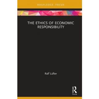 The Ethics of Economic Responsibility