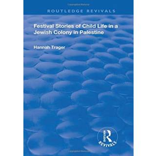 Festival Stories of Child Life in a Jewish Colony in Palestine.