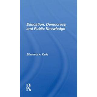 Education, Democracy, And Public Knowledge