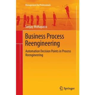 Business Process Reengineering (4, 2015) | Sanjay Mohapatra
