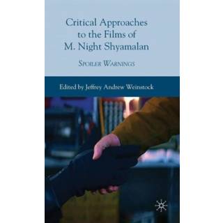 Critical Approaches to the Films of M. Night Shyamalan